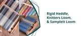 Know the Difference: Rigid Heddle Looms, Knitters Looms, and SampleIt Looms