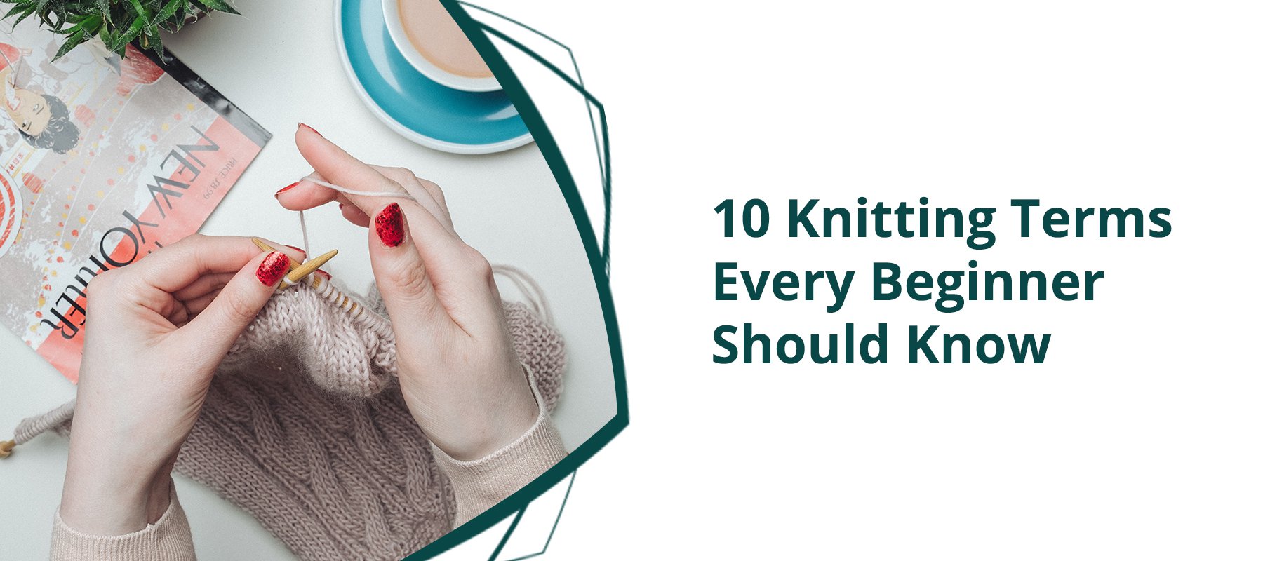 10 Knitting Terms Every Beginner Should Know
