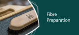 Fibre Preparation