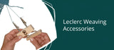 Leclerc Weaving Accessories - Thread Collective Australia