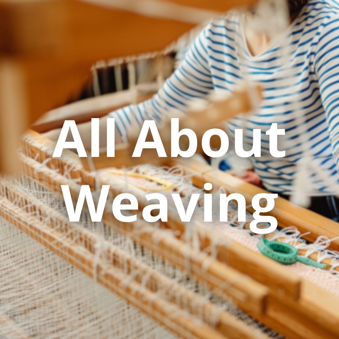 all about weaving
