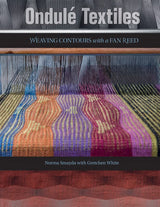 Ondule Textiles - using a fan reed for weaving