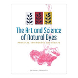 The Art and Science of Natural Dyes | Joy Boutrup and Catharine Ellis