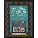 How to Weave a Navajo Rug and Other Lessons from Spider Woman by Lynda Teller Pete & Barbara Teller Ornelas - Thread Collective Australia