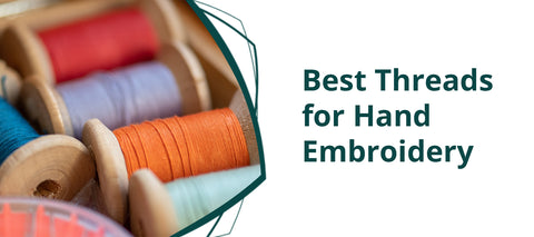 Best Threads for Hand Embroidery