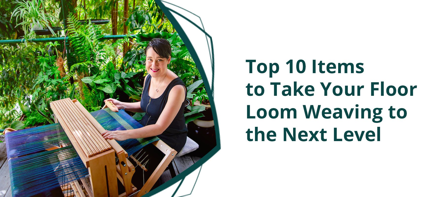 Top 10 Items to Take Your Floor Loom Weaving to the Next Level