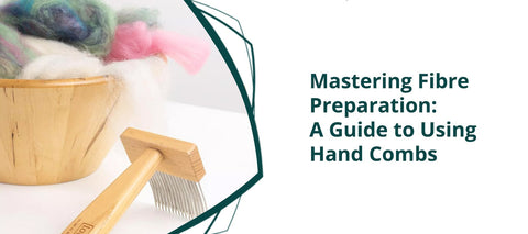 Mastering Fibre Preparation: A Guide to Using Hand Combs