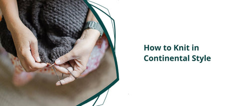 How to Knit in Continental Style