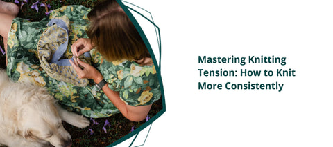 Mastering Knitting Tension: How to Knit More Consistently