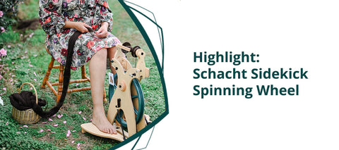 Highlight: The Schacht Sidekick Spinning Wheel