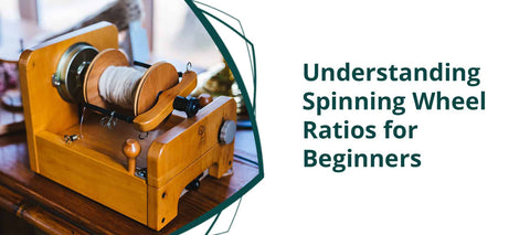 Understanding Spinning Wheel Ratios for Beginners