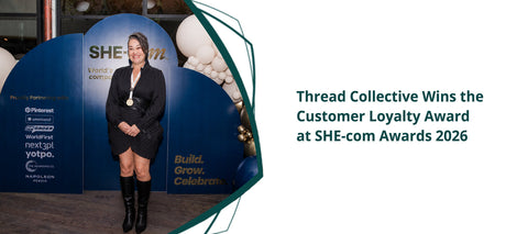 Thread Collective Honoured with the Customer Loyalty Award at the SHE-com Awards 2026