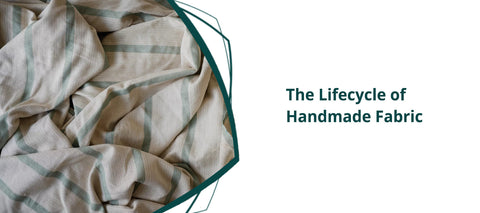 The Lifecycle of Handmade Fabric