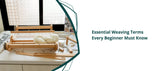 Essential Weaving Terms Every Beginner Must Know
