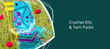 Crochet Kits & Yarn Packs