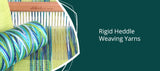 Rigid Heddle Weaving Yarns
