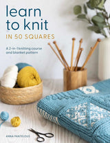 Learn to Knit in 50 Squares: A 2-in-1 Knitting Course and Blanket Pattern | Anna Pantelous