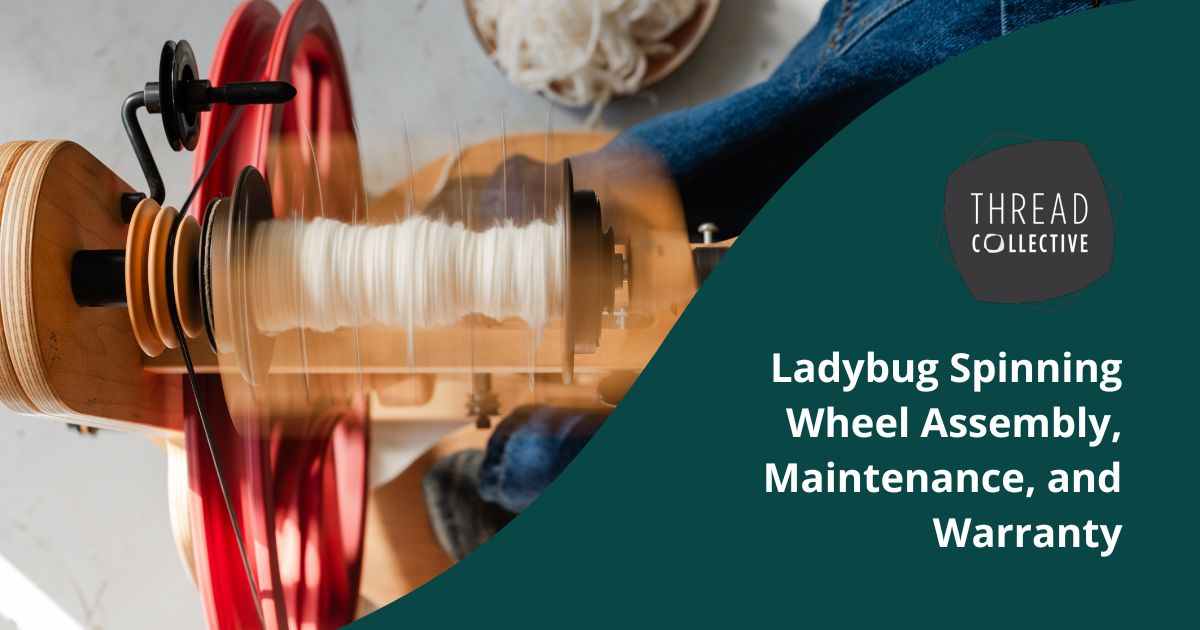Ladybug Spinning Wheel Assembly, Maintenance & Warranty cover