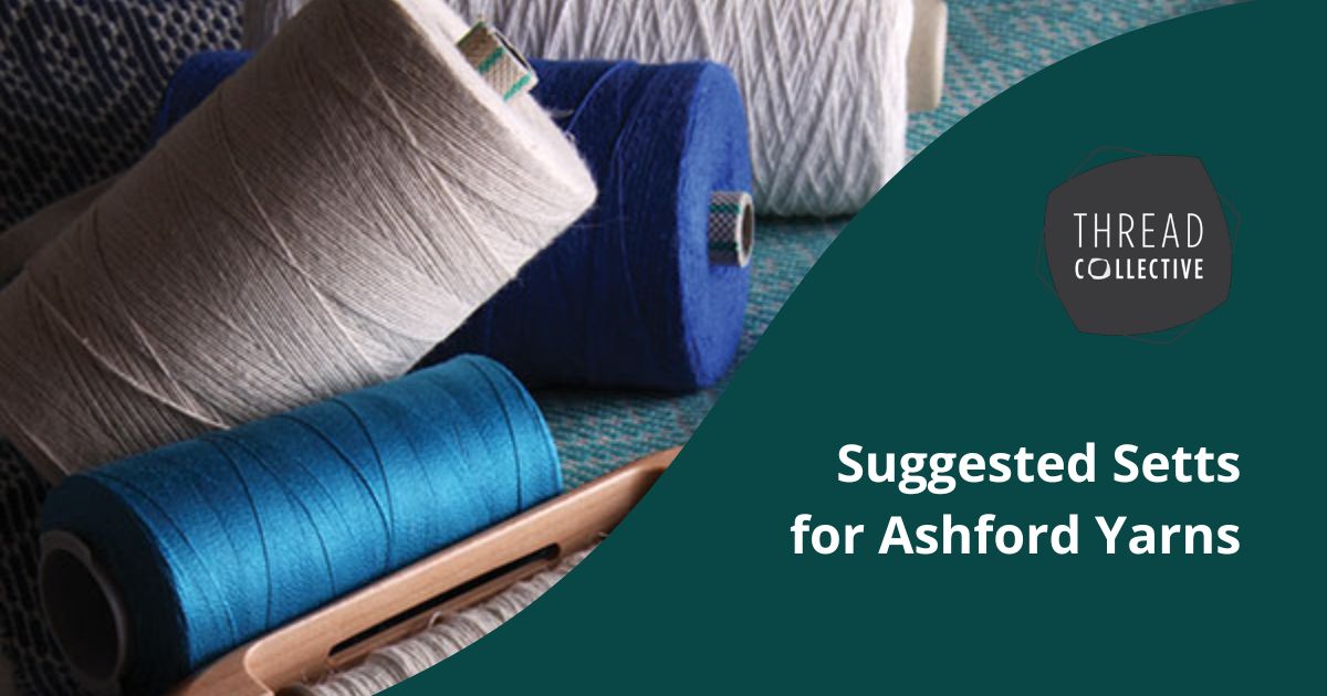 Suggested Setts for Ashford Yarns cover