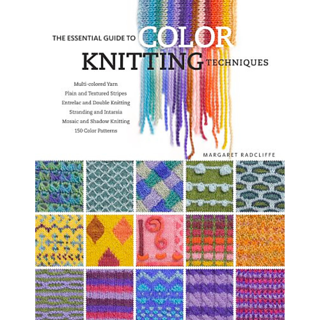 The Essential Guide to Color Knitting Techniques by Margaret Radcliffe - Thread Collective Australia