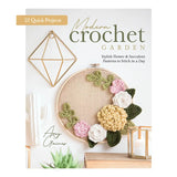 Modern Crochet Garden | Amy Gaines