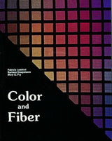 Color and Fiber | Patricia Lambert, Barbara Staepelaere, and Mary G. Fry