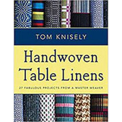 Handwoven Table Linens - Book by Tom Knisely