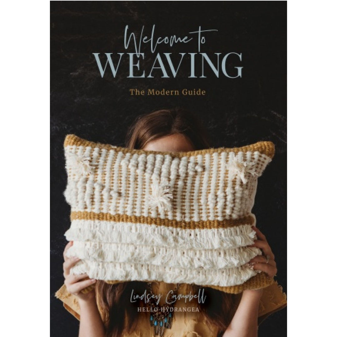 Welcome to Weaving: The Modern Guide | Lindsey Campbell