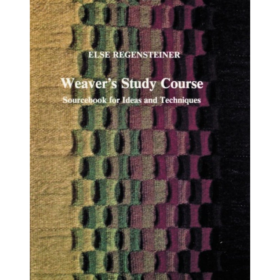 weaver's Study Course by Else Regensteiner - Thread Collective Australia